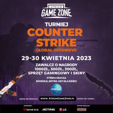 W ATRIUM GAME ZONE czas na CS:GO!