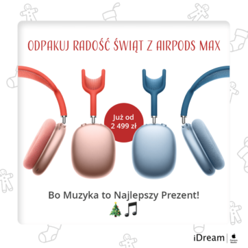 Świąteczna oferta w iDream. AirPods Max już od 2499 zł!