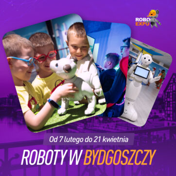 Interaktywna wystawa robotów i nowoczesnych technologii!