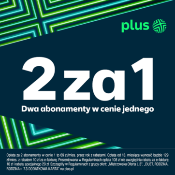 Noworoczny prezent od Plus. Dwa abonamenty w cenie jednego.