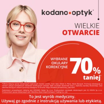 Wielkie otwarcie KODANO Optyk! Wybrane okulary korekcyjne 70% taniej!