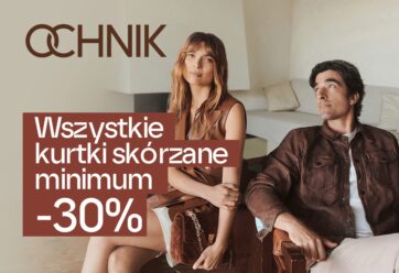 OCHNIK: wszystkie kurtki skórzane minimum 30%