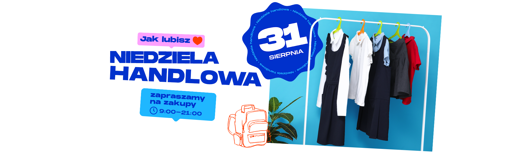 Niedziela handlowa 31 sierpnia!