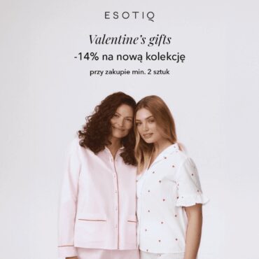 Walentynki z Esotiq -14% na nową kolekcję przy zakupie min. 2 sztuk