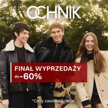 FINAŁ WYPRZEDAŻY W OCHNIK
