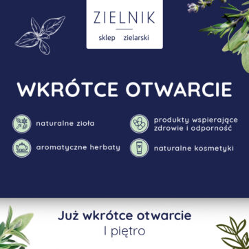 Zielnik Sklep Zielarski – Wkrótce otwarcie!
