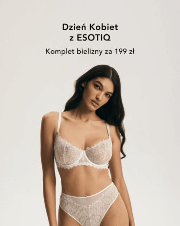 Dzień Kobiet z ESOTIQ - Komplet bielizny za 199 zł