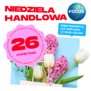 Niedziela handlowa 26 kwietnia!