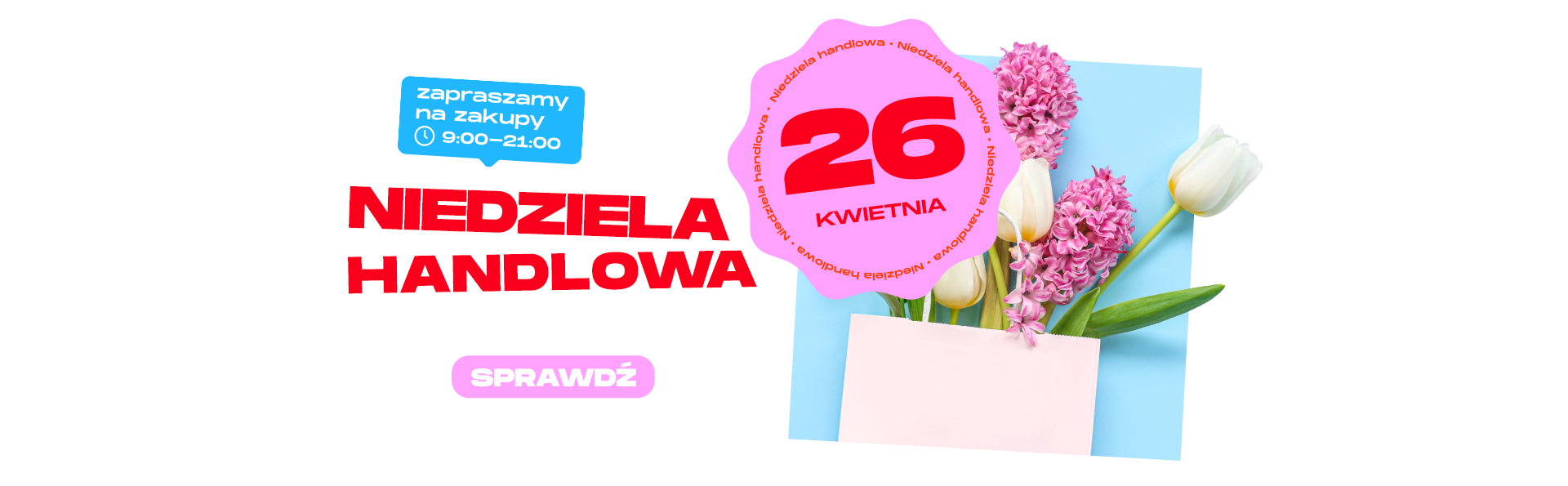 Niedziela handlowa 26 kwietnia!