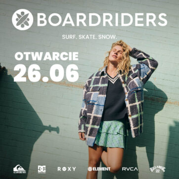Wkrótce otwarcie Boardriders!