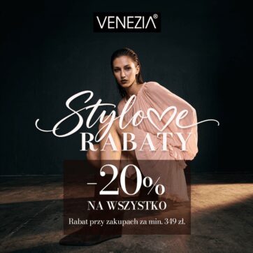 Stylowe rabaty w VENEZIA!
